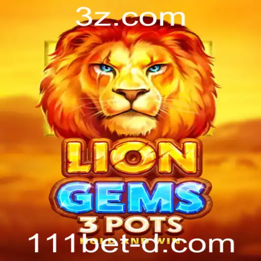 LionGems3pots: Uma Nova Experiência em Jogos com 111bet